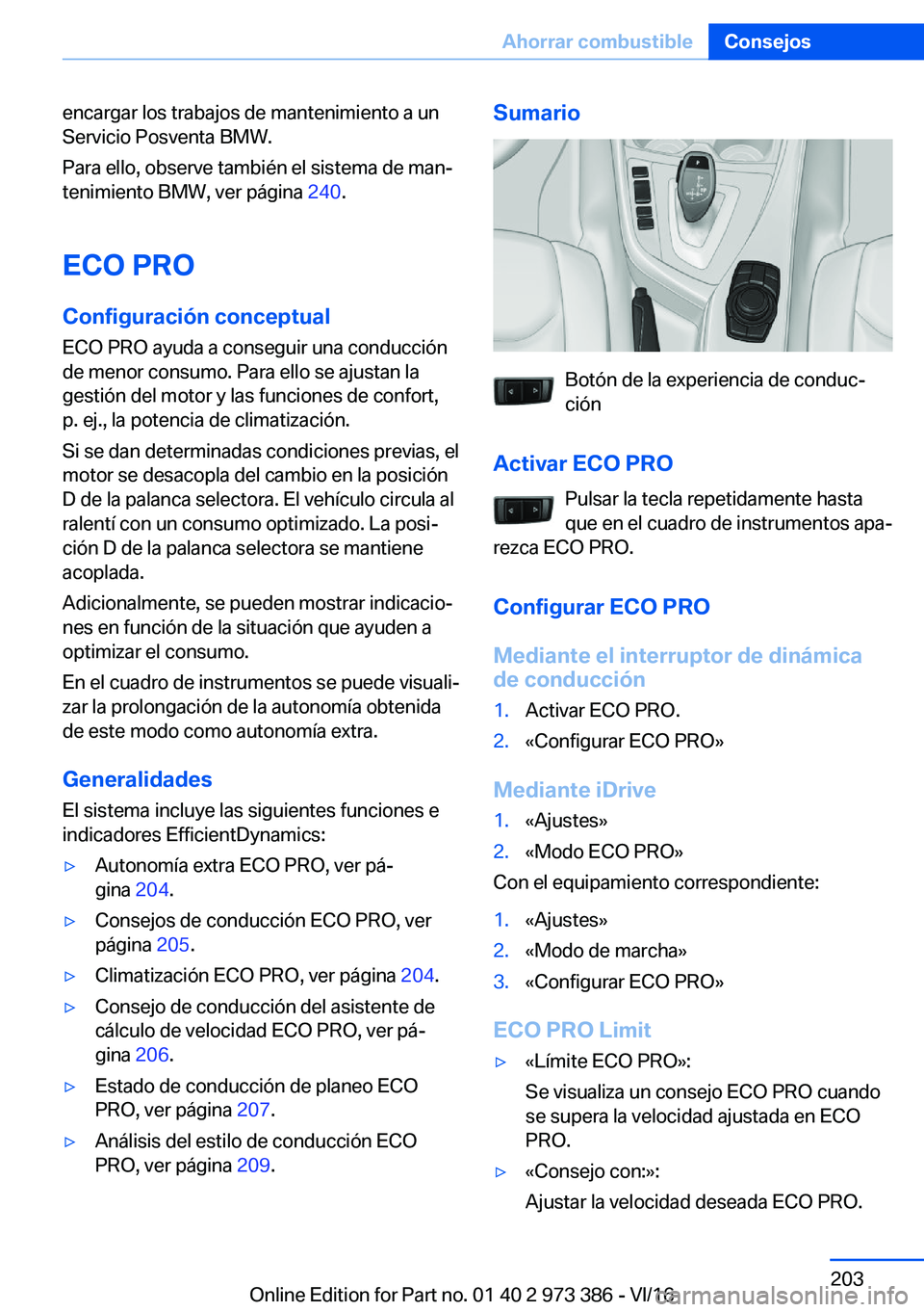 BMW 4 SERIES COUPE 2017  Manuales de Empleo (in Spanish) �e�n�c�a�r�g�a�r� �l�o�s� �t�r�a�b�a�j�o�s� �d�e� �m�a�n�t�e�n�i�m�i�e�n�t�o� �a� �u�n
�S�e�r�v�i�c�i�o� �P�o�s�v�e�n�t�a� �B�M�W�.
�P�a�r�a� �e�l�l�o�,� �o�b�s�e�r�v�e� �t�a�m�b�i�