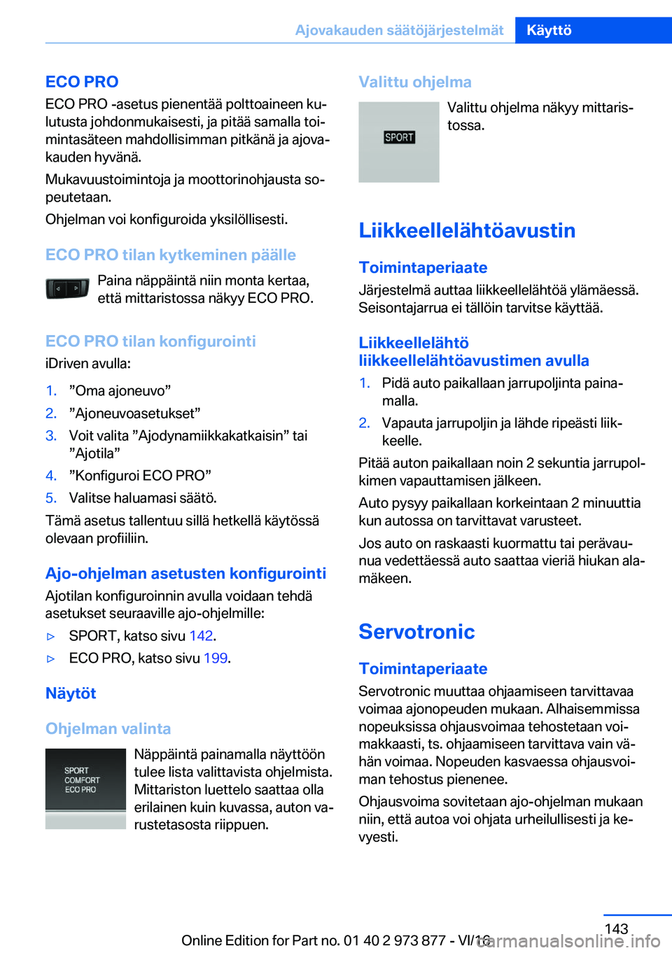 BMW 4 SERIES COUPE 2017  Omistajan Käsikirja (in Finnish) �E�C�O��P�R�O�E�C�O� �P�R�O� �-�a�s�e�t�u�s� �p�i�e�n�e�n�t�