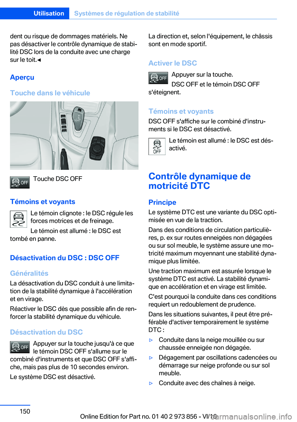 BMW 4 SERIES COUPE 2017  Notices Demploi (in French) �d�e�n�t� �o�u� �r�i�s�q�u�e� �d�e� �d�o�m�m�a�g�e�s� �m�a�t�é�r�i�e�l�s�.� �N�e
�p�a�s� �d�é�s�a�c�t�i�v�e�r� �l�e� �c�o�n�t�r�