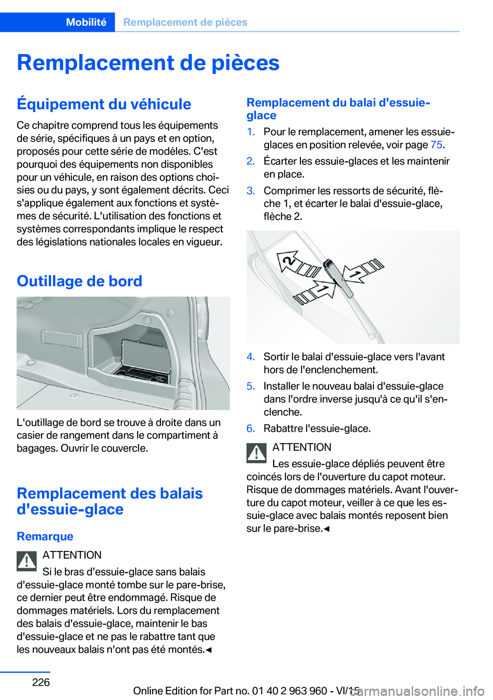 BMW 4 SERIES COUPE 2016 Notices Demploi (in French) Remplacement de piècesÉquipement du véhicule
Ce chapitre comprend tous les équipements
de série, spécifiques à un pays et en option,
proposés pour cette série de modèles. C'est
pourquoi BMW 4 SERIES COUPE 2016 Notices Demploi (in French) Remplacement de piècesÉquipement du véhicule
Ce chapitre comprend tous les équipements
de série, spécifiques à un pays et en option,
proposés pour cette série de modèles. C'est
pourquoi