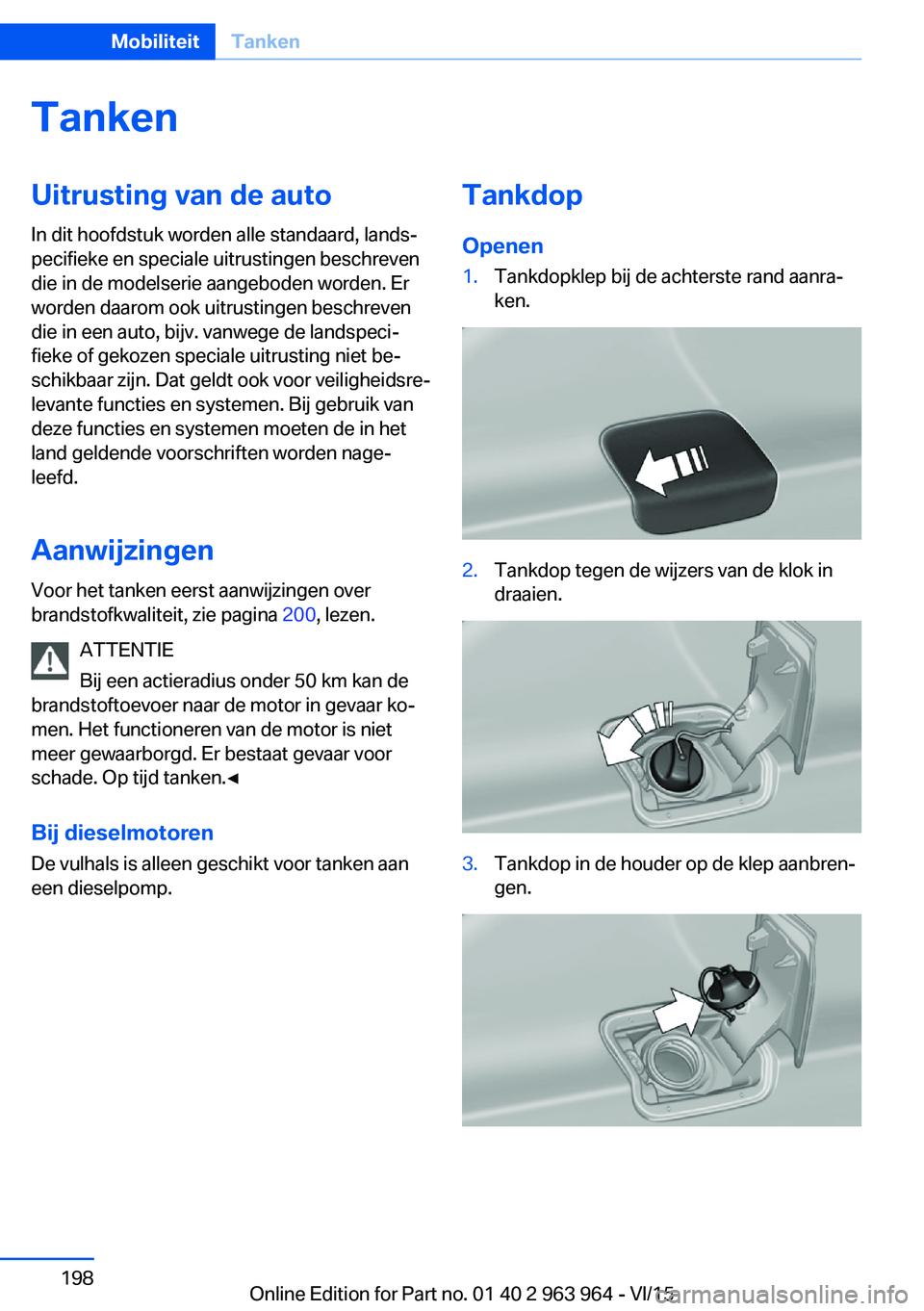 BMW 4 SERIES COUPE 2016  Instructieboekjes (in Dutch) TankenUitrusting van de autoIn dit hoofdstuk worden alle standaard, lands‐
pecifieke en speciale uitrustingen beschreven
die in de modelserie aangeboden worden. Er
worden daarom ook uitrustingen bes