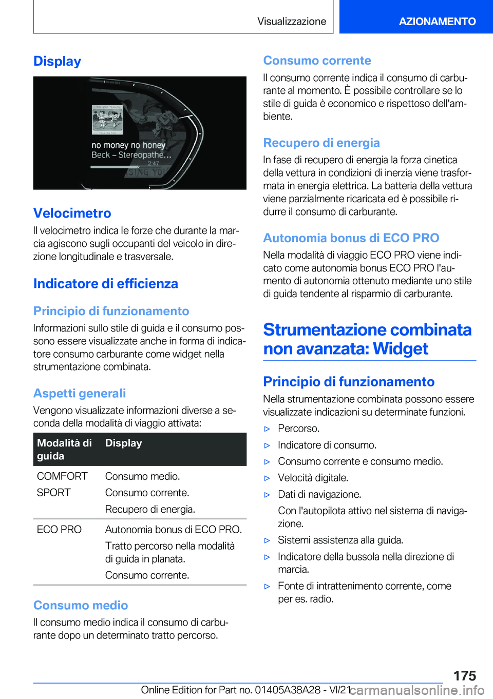 BMW 4 SERIES GRAN COUPE 2022  Libretti Di Uso E manutenzione (in Italian) �D�i�s�p�l�a�y
�V�e�l�o�c�i�m�e�t�r�o�I�l��v�e�l�o�c�i�m�e�t�r�o��i�n�d�i�c�a��l�e��f�o�r�z�e��c�h�e��d�u�r�a�n�t�e��l�a��m�a�rª
�c�i�a��a�g�i�s�c�o�n�o��s�u�g�l�i��o�c�c�u�p�a�n�t�i��d�
