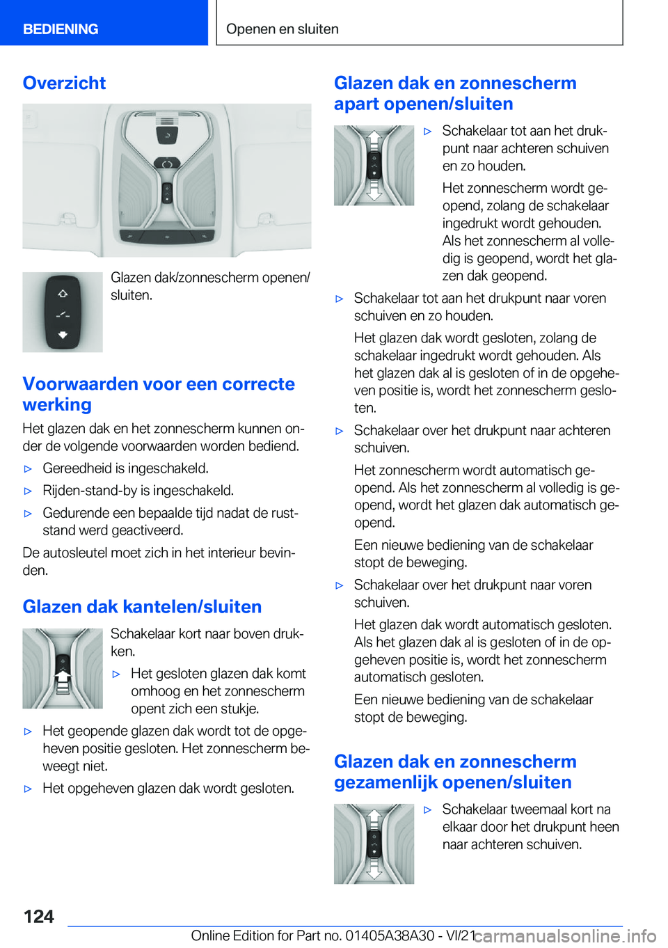 BMW 4 SERIES GRAN COUPE 2022  Instructieboekjes (in Dutch) �O�v�e�r�z�i�c�h�t
�G�l�a�z�e�n��d�a�k�/�z�o�n�n�e�s�c�h�e�r�m��o�p�e�n�e�n�/
�s�l�u�i�t�e�n�.
�V�o�o�r�w�a�a�r�d�e�n��v�o�o�r��e�e�n��c�o�r�r�e�c�t�e
�w�e�r�k�i�n�g
�H�e�t��g�l�a�z�e�n��d�a�k�