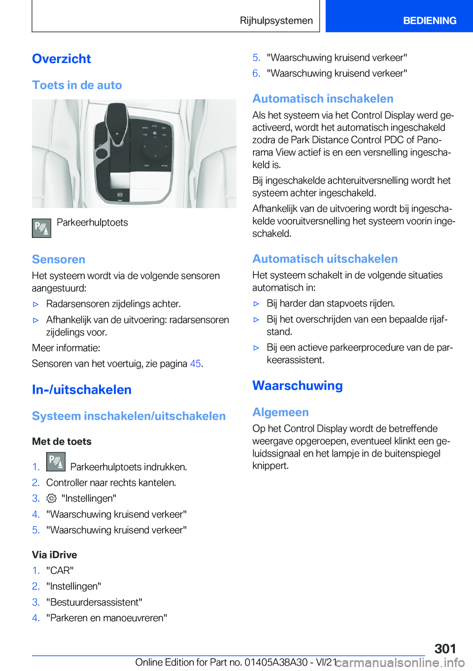 BMW 4 SERIES GRAN COUPE 2022  Instructieboekjes (in Dutch) �O�v�e�r�z�i�c�h�t�T�o�e�t�s��i�n��d�e��a�u�t�o
�P�a�r�k�e�e�r�h�u�l�p�t�o�e�t�s
�S�e�n�s�o�r�e�n
�H�e�t��s�y�s�t�e�e�m��w�o�r�d�t��v�i�a��d�e��v�o�l�g�e�n�d�e��s�e�n�s�o�r�e�n
�a�a�n�g�e�s�t
