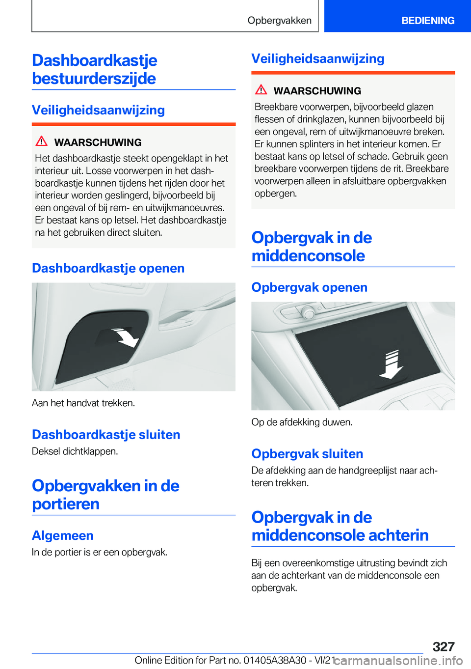 BMW 4 SERIES GRAN COUPE 2022  Instructieboekjes (in Dutch) �D�a�s�h�b�o�a�r�d�k�a�s�t�j�e�b�e�s�t�u�u�r�d�e�r�s�z�i�j�d�e
�V�e�i�l�i�g�h�e�i�d�s�a�a�n�w�i�j�z�i�n�g
�W�A�A�R�S�C�H�U�W�I�N�G
�H�e�t��d�a�s�h�b�o�a�r�d�k�a�s�t�j�e��s�t�e�e�k�t��o�p�e�n�g�e�k�