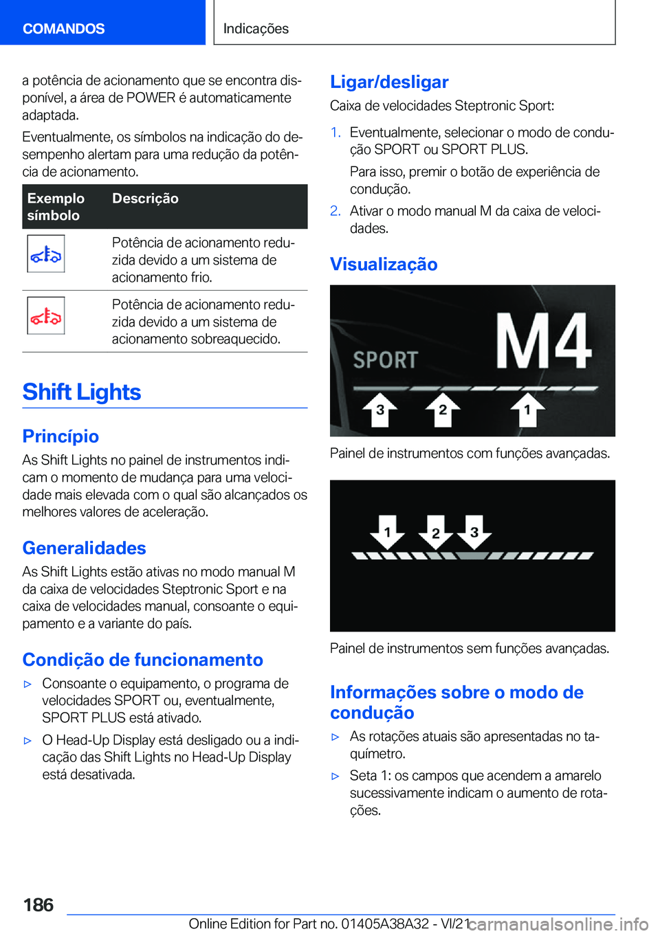 BMW 4 SERIES GRAN COUPE 2022  Manual do condutor (in Portuguese) �a��p�o�t�ê�n�c�i�a��d�e��a�c�i�o�n�a�m�e�n�t�o��q�u�e��s�e��e�n�c�o�n�t�r�a��d�i�sª
�p�o�n�