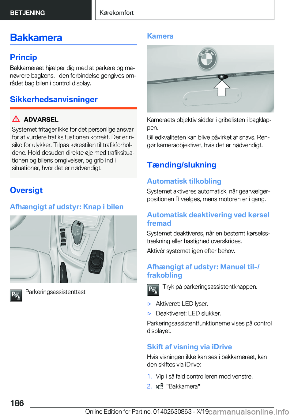 BMW 4 SERIES GRAN COUPE 2020  InstruktionsbØger (in Danish) �B�a�k�k�a�m�e�r�a
�P�r�i�n�c�i�p
�B�a�k�k�a�m�e�r�a�e�t��h�j�æ�l�p�e�r��d�i�g��m�e�d��a�t��p�a�r�k�e�r�e��o�g��m�aj
�n�