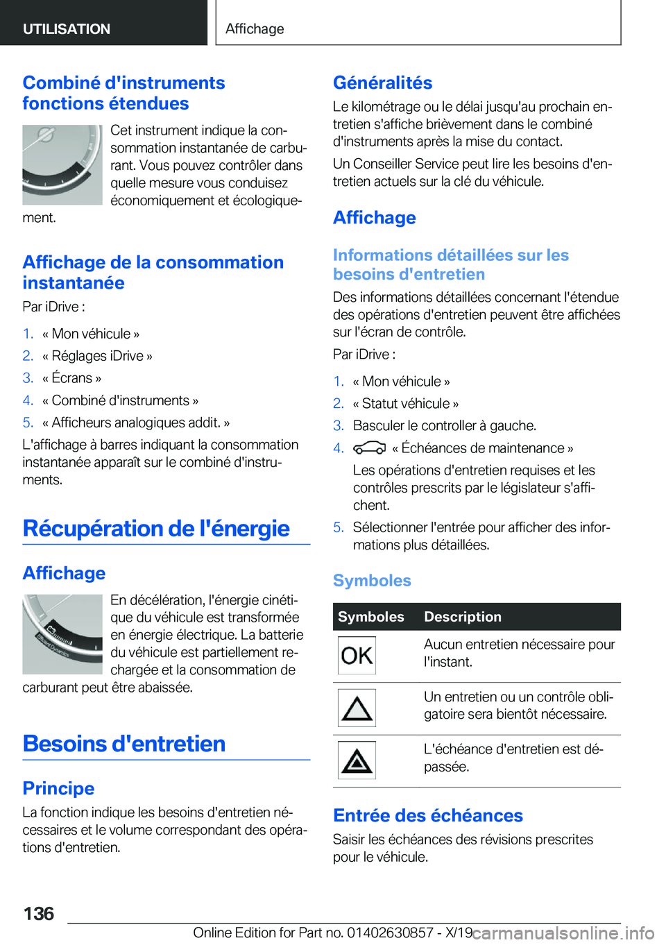 BMW 4 SERIES GRAN COUPE 2020  Notices Demploi (in French) �C�o�m�b�i�n�é��d�'�i�n�s�t�r�u�m�e�n�t�s
�f�o�n�c�t�i�o�n�s��é�t�e�n�d�u�e�s
�C�e�t��i�n�s�t�r�u�m�e�n�t��i�n�d�i�q�u�e��l�a��c�o�nj
�s�o�m�m�a�t�i�o�n��i�n�s�t�a�n�t�a�n�é�e��d�e��c
