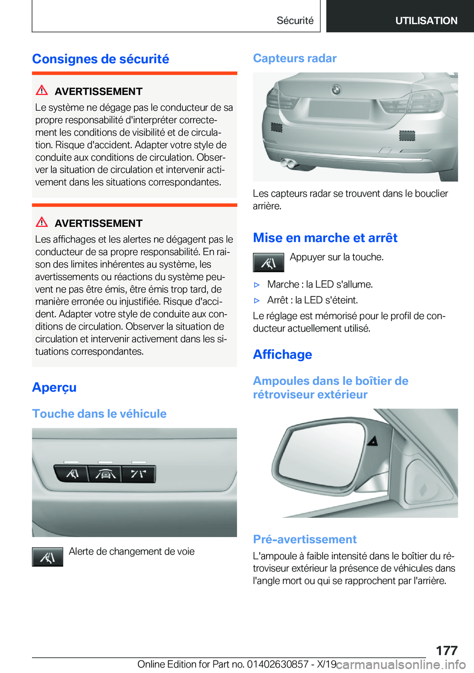 BMW 4 SERIES GRAN COUPE 2020  Notices Demploi (in French) �C�o�n�s�i�g�n�e�s��d�e��s�é�c�u�r�i�t�é
�A�V�E�R�T�I�S�S�E�M�E�N�T
�L�e��s�y�s�t�è�m�e��n�e��d�é�g�a�g�e��p�a�s��l�e��c�o�n�d�u�c�t�e�u�r��d�e��s�a
�p�r�o�p�r�e��r�e�s�p�o�n�s�a�b�i�l�