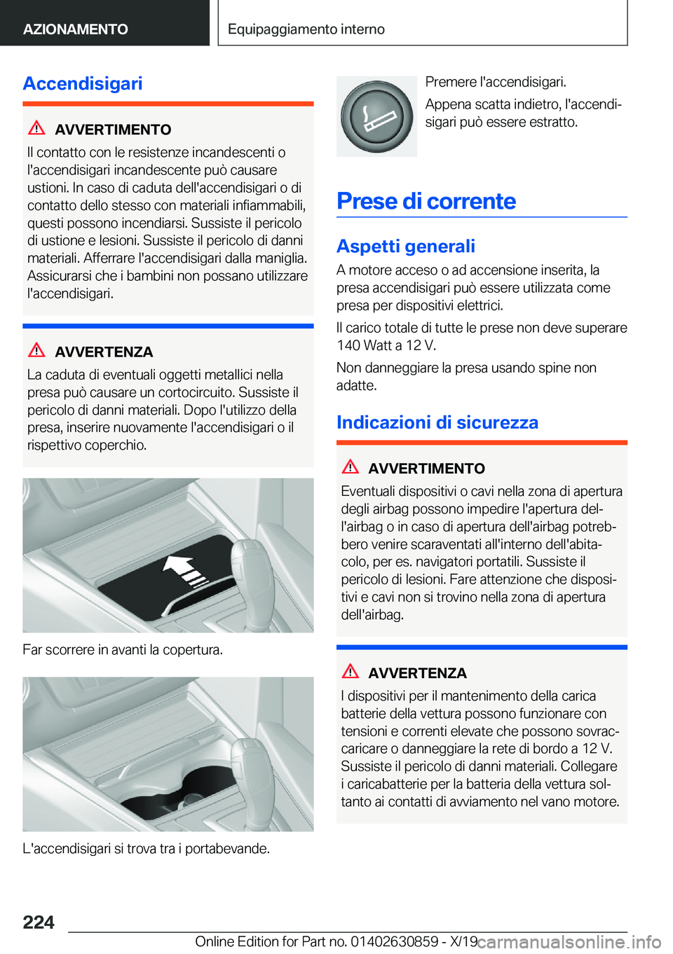 BMW 4 SERIES GRAN COUPE 2020  Libretti Di Uso E manutenzione (in Italian) �A�c�c�e�n�d�i�s�i�g�a�r�i
�A�V�V�E�R�T�I�M�E�N�T�O
�I�l��c�o�n�t�a�t�t�o��c�o�n��l�e��r�e�s�i�s�t�e�n�z�e��i�n�c�a�n�d�e�s�c�e�n�t�i��o
�l�'�a�c�c�e�n�d�i�s�i�g�a�r�i��i�n�c�a�n�d�e�s�c�e�
