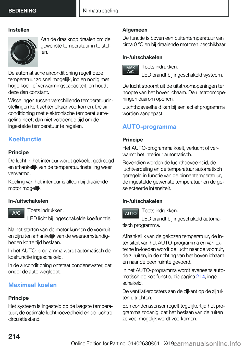BMW 4 SERIES GRAN COUPE 2020  Instructieboekjes (in Dutch) �I�n�s�t�e�l�l�e�n�A�a�n��d�e��d�r�a�a�i�k�n�o�p��d�r�a�a�i�e�n��o�m��d�e
�g�e�w�e�n�s�t�e��t�e�m�p�e�r�a�t�u�u�r��i�n��t�e��s�t�e�lj
�l�e�n�.
�D�e��a�u�t�o�m�a�t�i�s�c�h�e��a�i�r�c�o�n�d�