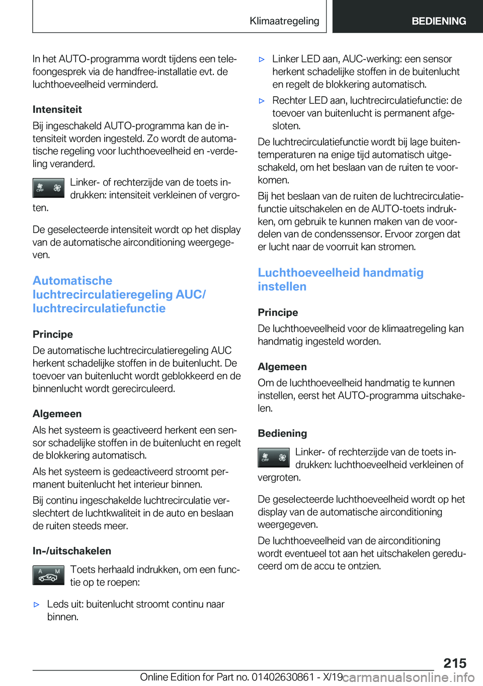 BMW 4 SERIES GRAN COUPE 2020  Instructieboekjes (in Dutch) �I�n��h�e�t��A�U�T�O�-�p�r�o�g�r�a�m�m�a��w�o�r�d�t��t�i�j�d�e�n�s��e�e�n��t�e�l�ej
�f�o�o�n�g�e�s�p�r�e�k��v�i�a��d�e��h�a�n�d�f�r�e�e�-�i�n�s�t�a�l�l�a�t�i�e��e�v�t�.��d�e
�l�u�c�h�t�h�o