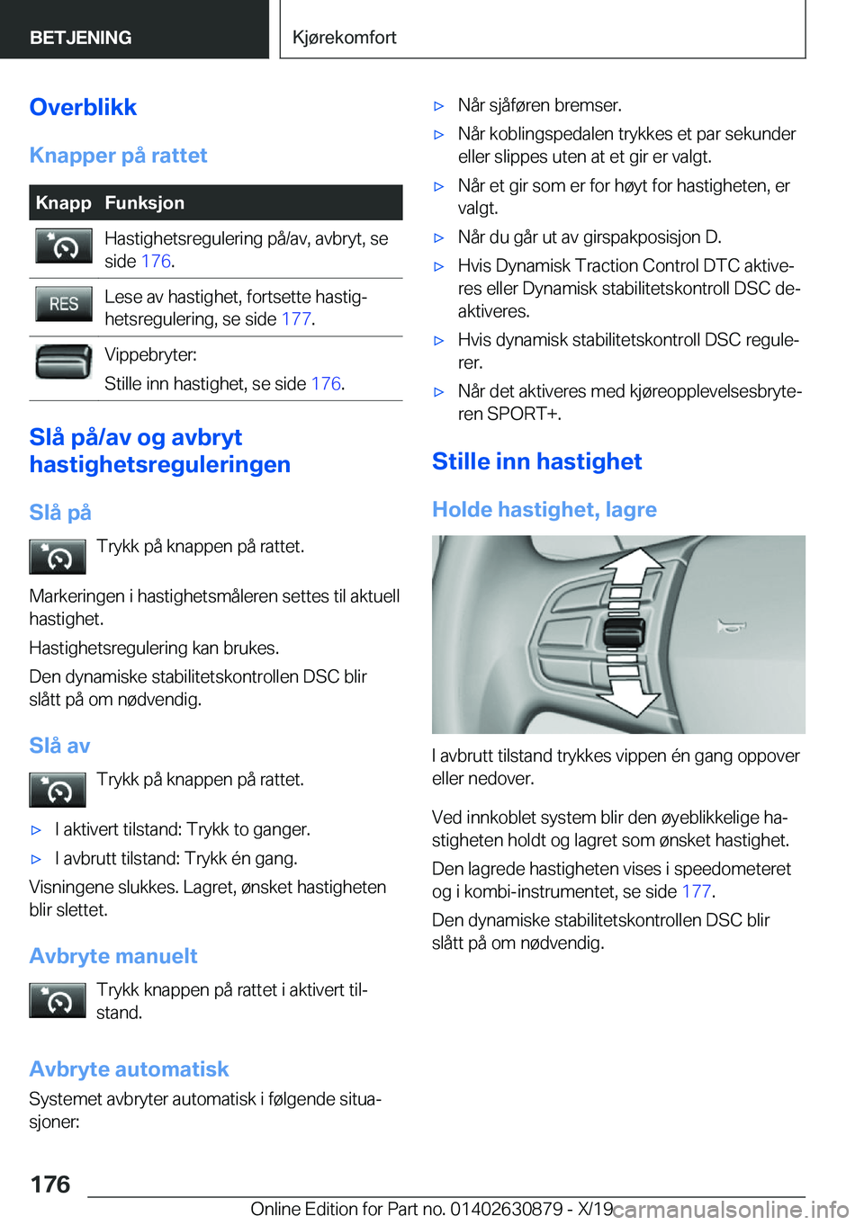 BMW 4 SERIES GRAN COUPE 2020  InstruksjonsbØker (in Norwegian) �O�v�e�r�b�l�i�k�k�K�n�a�p�p�e�r��p�å��r�a�t�t�e�t�K�n�a�p�p�F�u�n�k�s�j�o�n�H�a�s�t�i�g�h�e�t�s�r�e�g�u�l�e�r�i�n�g��p�å�/�a�v�,��a�v�b�r�y�t�,��s�e
�s�i�d�e� �1�7�6�.�L�e�s�e��a�v��h�a�s�t