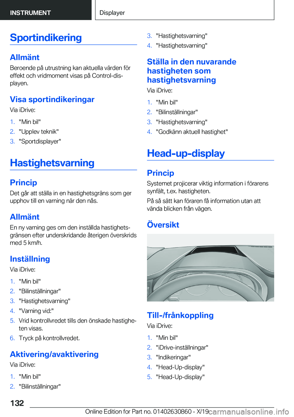 BMW 4 SERIES GRAN COUPE 2020  InstruktionsbÖcker (in Swedish) �S�p�o�r�t�i�n�d�i�k�e�r�i�n�g
�A�l�l�m�ä�n�t�B�e�r�o�e�n�d�e��p�å��u�t�r�u�s�t�n�i�n�g��k�a�n��a�k�t�u�e�l�l�a��v�ä�r�d�e�n��f�