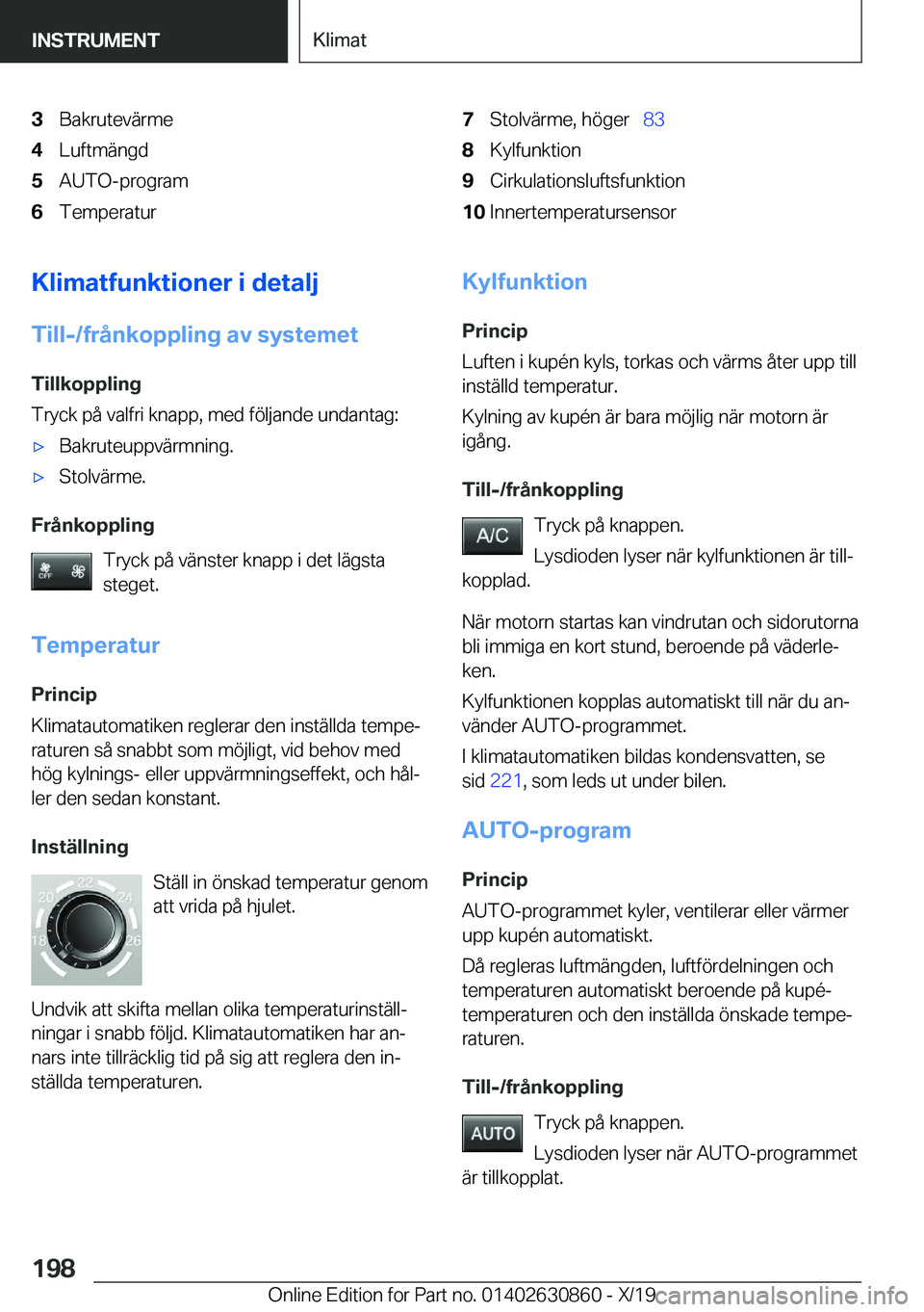 BMW 4 SERIES GRAN COUPE 2020  InstruktionsbÖcker (in Swedish) �3�B�a�k�r�u�t�e�v�ä�r�m�e�4�L�u�f�t�m�ä�n�g�d�5�A�U�T�O�-�p�r�o�g�r�a�m�6�T�e�m�p�e�r�a�t�u�r�7�S�t�o�l�v�ä�r�m�e�,��h�