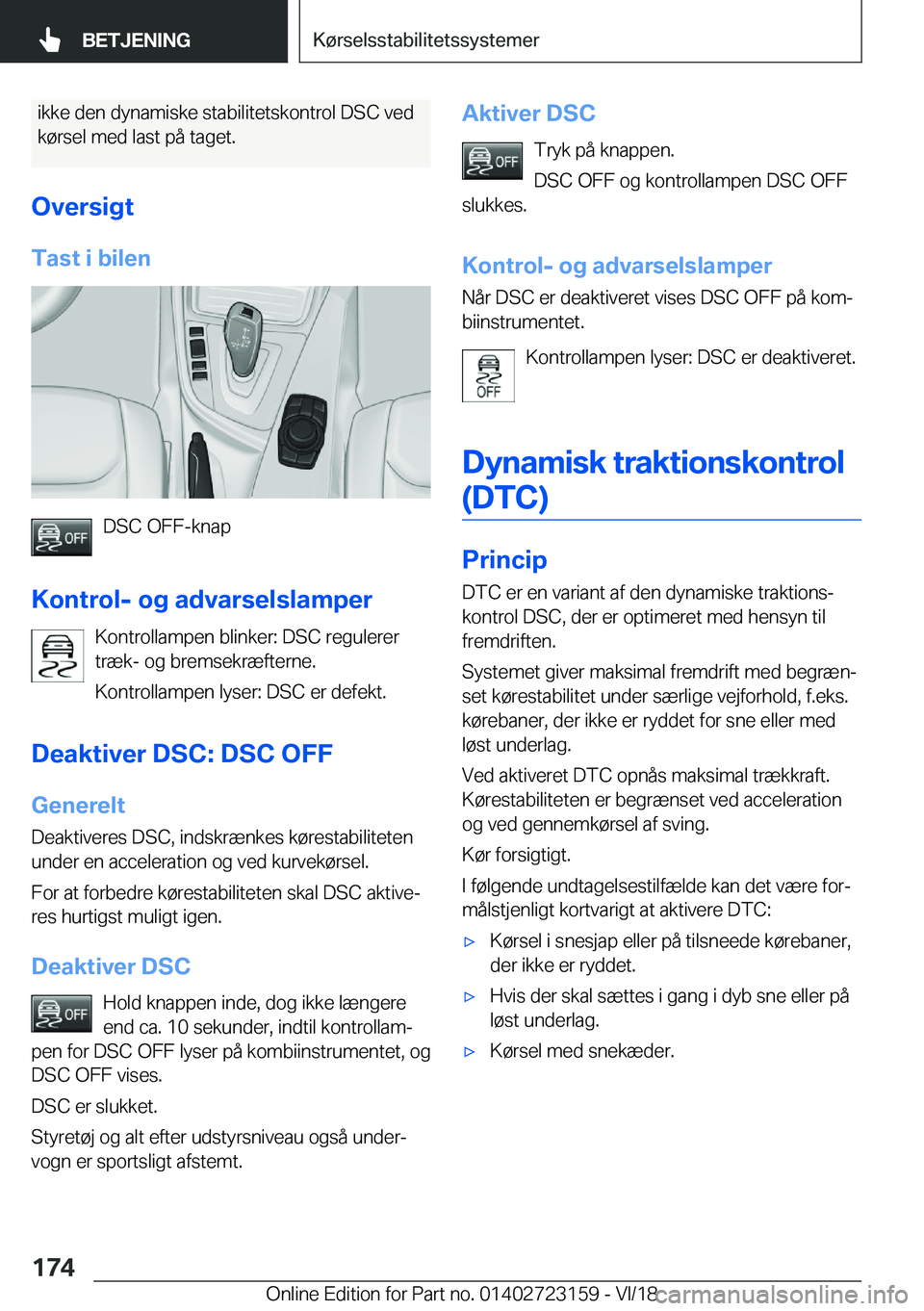 BMW 4 SERIES GRAN COUPE 2019  InstruktionsbØger (in Danish) �i�k�k�e��d�e�n��d�y�n�a�m�i�s�k�e��s�t�a�b�i�l�i�t�e�t�s�k�o�n�t�r�o�l��D�S�C��v�e�d�k�