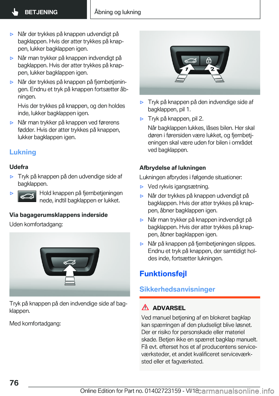 BMW 4 SERIES GRAN COUPE 2019  InstruktionsbØger (in Danish) 'x�N�å�r��d�e�r��t�r�y�k�k�e�s��p�å��k�n�a�p�p�e�n��u�d�v�e�n�d�i�g�t��p�å
�b�a�g�k�l�a�p�p�e�n�.��H�v�i�s��d�e�r��a�t�t�e�r��t�r�y�k�k�e�s��p�å��k�n�a�pj
�p�e�n�,��l�u�k�k�e�r�