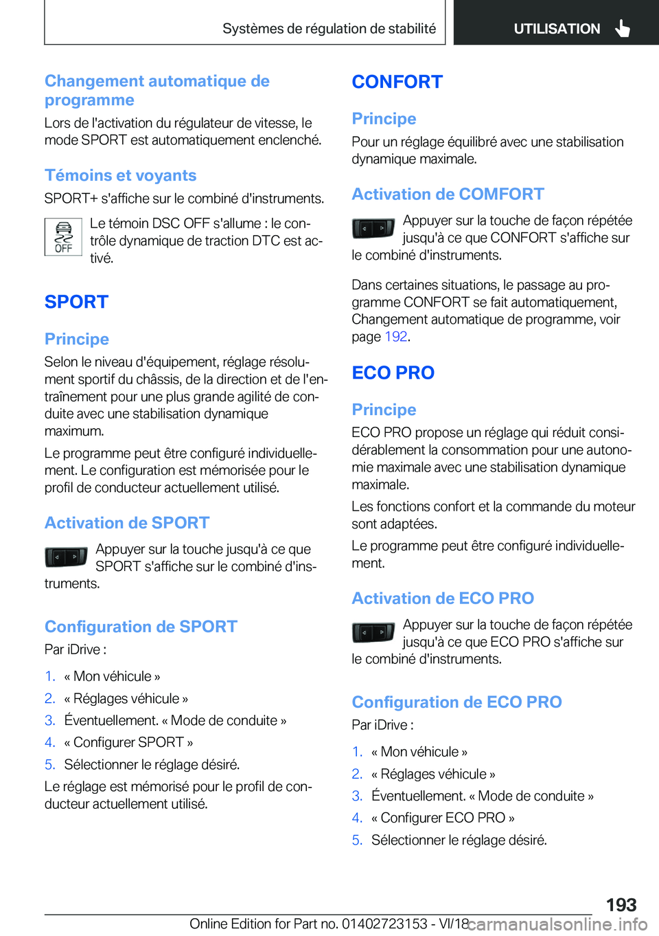BMW 4 SERIES GRAN COUPE 2019  Notices Demploi (in French) �C�h�a�n�g�e�m�e�n�t��a�u�t�o�m�a�t�i�q�u�e��d�e
�p�r�o�g�r�a�m�m�e
�L�o�r�s��d�e��l�'�a�c�t�i�v�a�t�i�o�n��d�u��r�é�g�u�l�a�t�e�u�r��d�e��v�i�t�e�s�s�e�,��l�e
�m�o�d�e��S�P�O�R�T��e�s