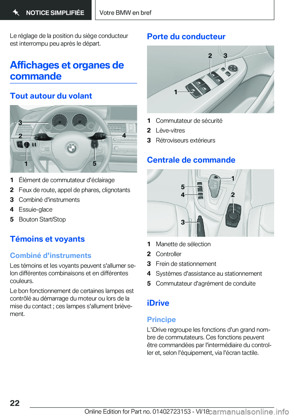 BMW 4 SERIES GRAN COUPE 2019  Notices Demploi (in French) �L�e��r�é�g�l�a�g�e��d�e��l�a��p�o�s�i�t�i�o�n��d�u��s�i�è�g�e��c�o�n�d�u�c�t�e�u�r
�e�s�t��i�n�t�e�r�r�o�m�p�u��p�e�u��a�p�r�è�s��l�e��d�é�p�a�r�t�.
�A�f�f�i�c�h�a�g�e�s��e�t��o�r�g