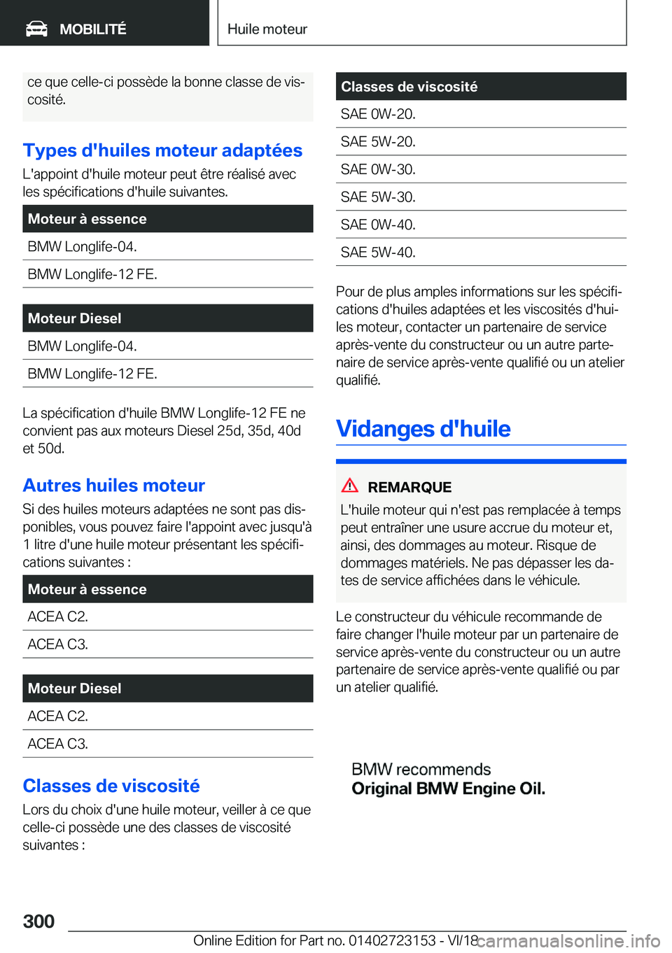 BMW 4 SERIES GRAN COUPE 2019  Notices Demploi (in French) �c�e��q�u�e��c�e�l�l�e�-�c�i��p�o�s�s�è�d�e��l�a��b�o�n�n�e��c�l�a�s�s�e��d�e��v�i�sj
�c�o�s�i�t�é�.
�T�y�p�e�s��d�'�h�u�i�l�e�s��m�o�t�e�u�r��a�d�a�p�t�é�e�s �L�'�a�p�p�o�i�n�t