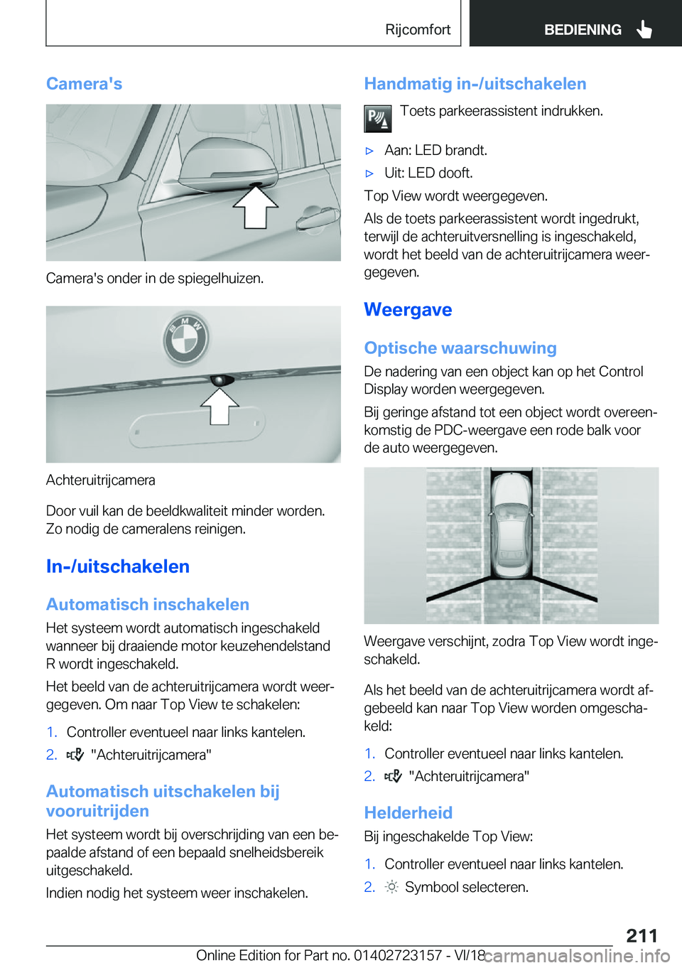 BMW 4 SERIES GRAN COUPE 2019  Instructieboekjes (in Dutch) �C�a�m�e�r�a�'�s
�C�a�m�e�r�a�'�s��o�n�d�e�r��i�n��d�e��s�p�i�e�g�e�l�h�u�i�z�e�n�.
�A�c�h�t�e�r�u�i�t�r�i�j�c�a�m�e�r�a
�D�o�o�r��v�u�i�l��k�a�n��d�e��b�e�e�l�d�k�w�a�l�i�t�e�i�t��m�
