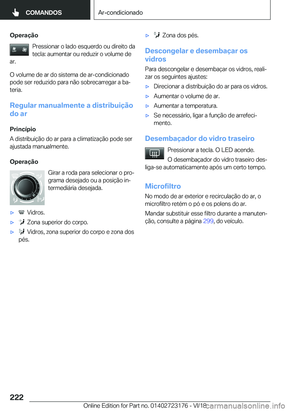 BMW 4 SERIES GRAN COUPE 2019  Manual do condutor (in Portuguese) �O�p�e�r�a�