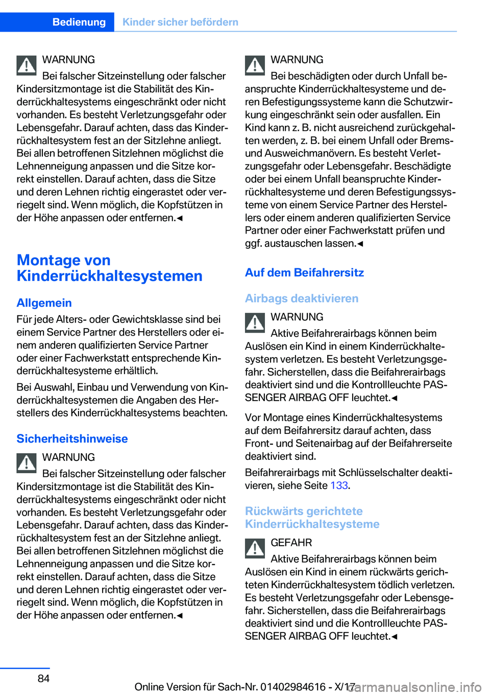 BMW 4 SERIES GRAN COUPE 2018  Betriebsanleitungen (in German) �W�A�R�N�U�N�G
�B�e�i� �f�a�l�s�c�h�e�r� �S�i�t�z�e�i�n�s�t�e�l�l�u�n�g� �o�d�e�r� �f�a�l�s�c�h�e�r
�K�i�n�d�e�r�s�i�t�z�m�o�n�t�a�g�e� �i�s�t� �d�i�e� �S�t�a�b�i�l�i�t�