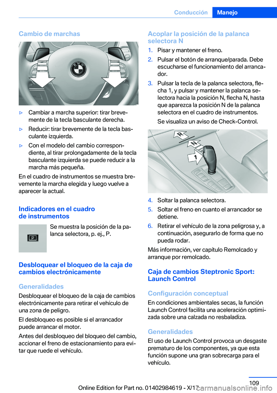 BMW 4 SERIES GRAN COUPE 2018  Manuales de Empleo (in Spanish) �C�a�m�b�i�o��d�e��m�a�r�c�h�a�sy�C�a�m�b�i�a�r� �a� �m�a�r�c�h�a� �s�u�p�e�r�i�o�r�:� �t�i�r�a�r� �b�r�e�v�eª
�m�e�n�t�e� �d�e� �l�a� �t�e�c�l�a� �b�a�s�c�u�l�a�n�t�e� �d�e�r�e�c�h�a�.y�R�e�d�u