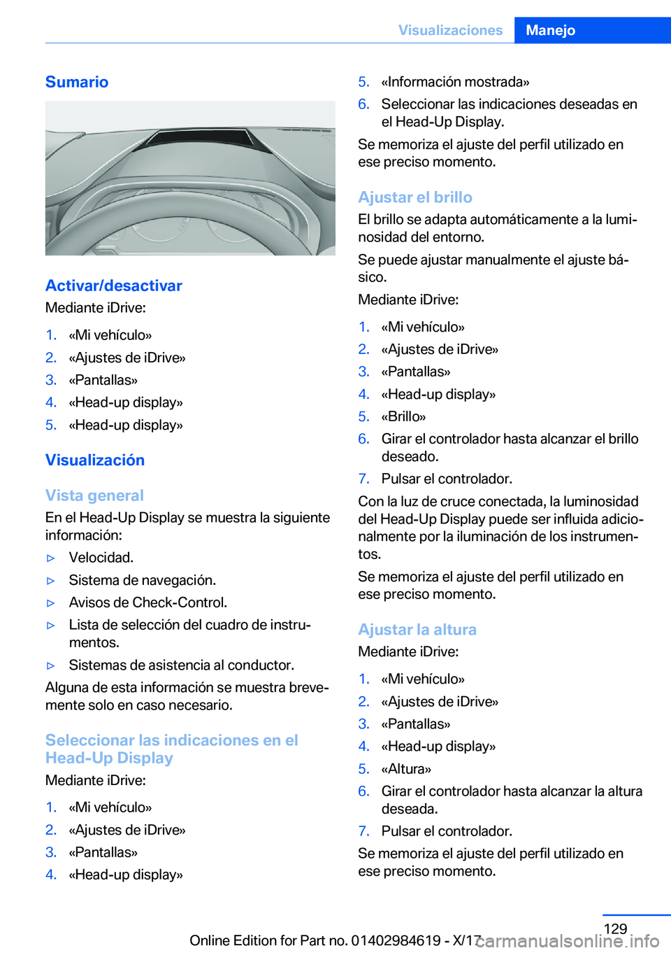 BMW 4 SERIES GRAN COUPE 2018  Manuales de Empleo (in Spanish) �S�u�m�a�r�i�o
�A�c�t�i�v�a�r�/�d�e�s�a�c�t�i�v�a�r
�M�e�d�i�a�n�t�e� �i�D�r�i�v�e�:
�1�.�«�M�i� �v�e�h�