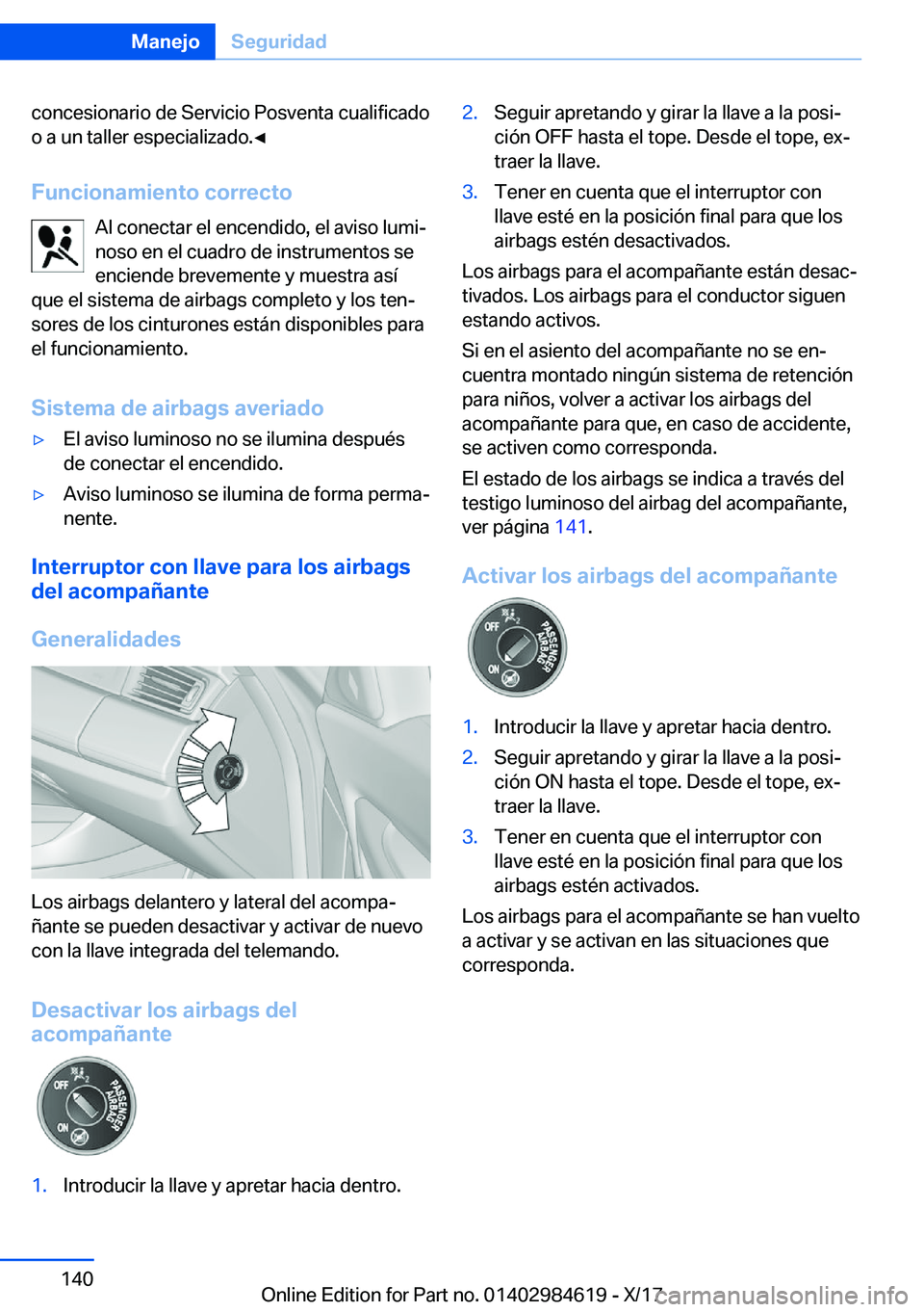 BMW 4 SERIES GRAN COUPE 2018  Manuales de Empleo (in Spanish) �c�o�n�c�e�s�i�o�n�a�r�i�o� �d�e� �S�e�r�v�i�c�i�o� �P�o�s�v�e�n�t�a� �c�u�a�l�i�f�i�c�a�d�o
�o� �a� �u�n� �t�a�l�l�e�r� �e�s�p�e�c�i�a�l�i�z�a�d�o�.