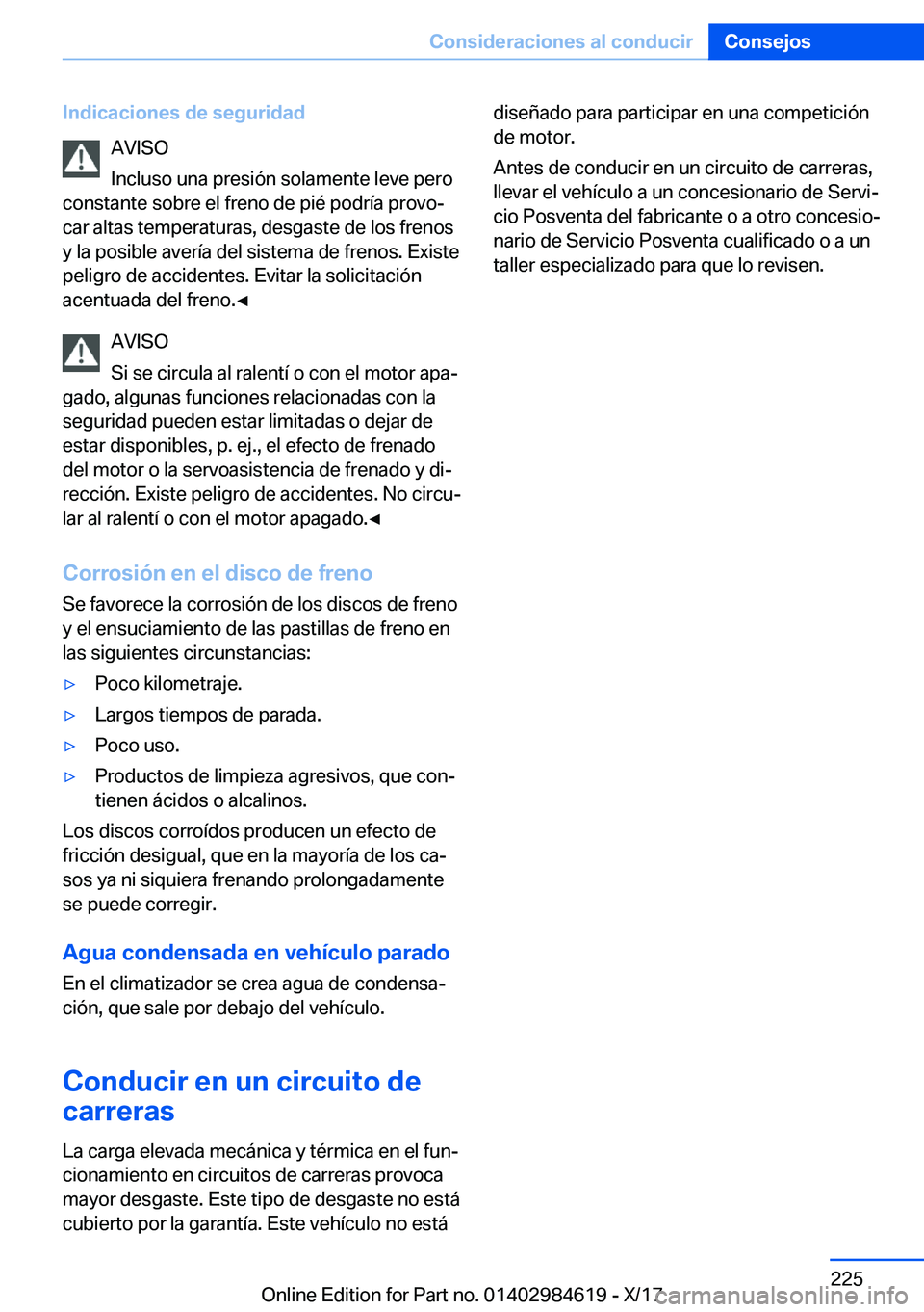 BMW 4 SERIES GRAN COUPE 2018  Manuales de Empleo (in Spanish) �I�n�d�i�c�a�c�i�o�n�e�s��d�e��s�e�g�u�r�i�d�a�d�A�V�I�S�O
�I�n�c�l�u�s�o� �u�n�a� �p�r�e�s�i�