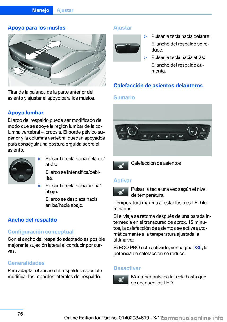BMW 4 SERIES GRAN COUPE 2018  Manuales de Empleo (in Spanish) �A�p�o�y�o��p�a�r�a��l�o�s��m�u�s�l�o�s
�T�i�r�a�r� �d�e� �l�a� �p�a�l�a�n�c�a� �d�e� �l�a� �p�a�r�t�e� �a�n�t�e�r�i�o�r� �d�e�l�a�s�i�e�n�t�o� �y� �a�j�u�s�t�a�r� �e�l� �a�p�o�y�o� �p�a�r�a� �l�o�