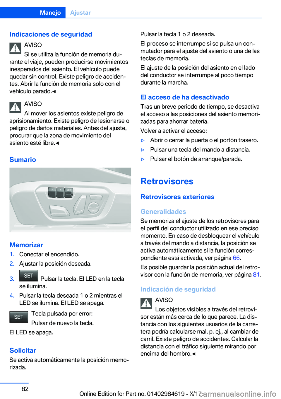 BMW 4 SERIES GRAN COUPE 2018  Manuales de Empleo (in Spanish) �I�n�d�i�c�a�c�i�o�n�e�s��d�e��s�e�g�u�r�i�d�a�d�A�V�I�S�O
�S�i� �s�e� �u�t�i�l�i�z�a� �l�a� �f�u�n�c�i�