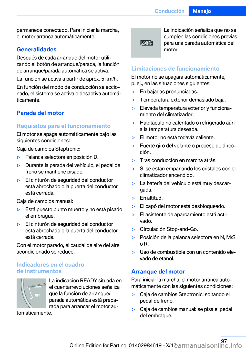 BMW 4 SERIES GRAN COUPE 2018  Manuales de Empleo (in Spanish) �p�e�r�m�a�n�e�c�e� �c�o�n�e�c�t�a�d�o�.� �P�a�r�a� �i�n�i�c�i�a�r� �l�a� �m�a�r�c�h�a�,
�e�l� �m�o�t�o�r� �a�r�r�a�n�c�a� �a�u�t�o�m�