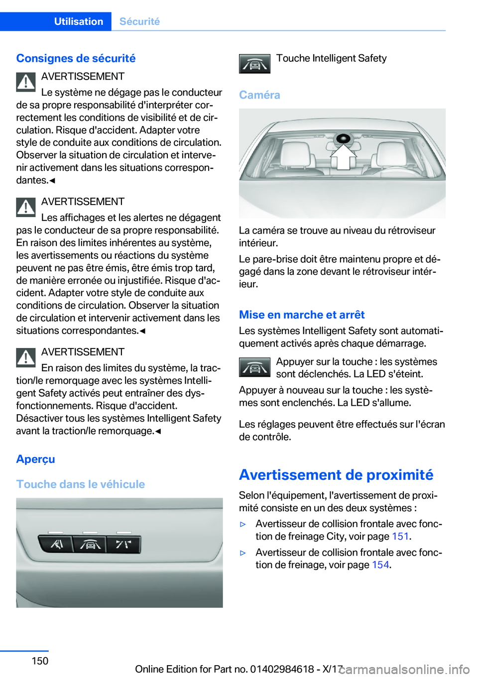 BMW 4 SERIES GRAN COUPE 2018  Notices Demploi (in French) �C�o�n�s�i�g�n�e�s��d�e��s�é�c�u�r�i�t�é�A�V�E�R�T�I�S�S�E�M�E�N�T
�L�e� �s�y�s�t�è�m�e� �n�e� �d�é�g�a�g�e� �p�a�s� �l�e� �c�o�n�d�u�c�t�e�u�r
�d�e� �s�a� �p�r�o�p�r�e� �r�e�s�p�o�n�s�a�b�i�l�i