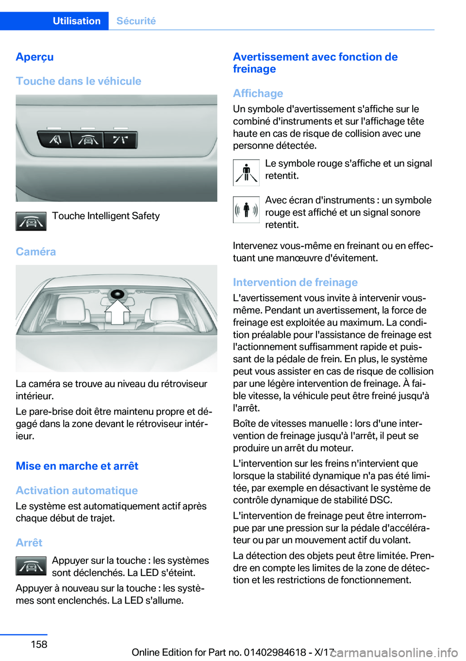 BMW 4 SERIES GRAN COUPE 2018  Notices Demploi (in French) �A�p�e�r�ç�u
�T�o�u�c�h�e��d�a�n�s��l�e��v�é�h�i�c�u�l�e
�T�o�u�c�h�e� �I�n�t�e�l�l�i�g�e�n�t� �S�a�f�e�t�y
�C�a�m�é�r�a
�L�a� �c�a�m�é�r�a� �s�e� �t�r�o�u�v�e� �a�u� �n�i�v�e�a�u� �d�u� �r�é�