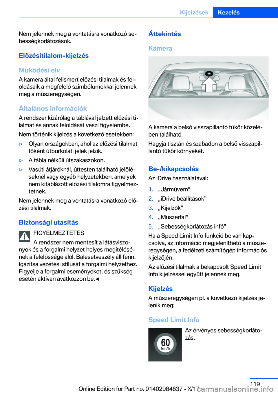 BMW 4 SERIES GRAN COUPE 2018  Kezelési útmutató (in Hungarian) �N�e�m� �j�e�l�e�n�n�e�k� �m�e�g� �a� �v�o�n�t�a�t�