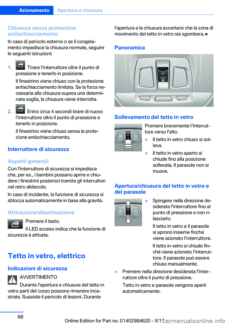 BMW 4 SERIES GRAN COUPE 2018  Libretti Di Uso E manutenzione (in Italian) �C�h�i�u�s�u�r�a��s�e�n�z�a��p�r�o�t�e�z�i�o�n�e
�a�n�t�i�s�c�h�i�a�c�c�i�a�m�e�n�t�o
�I�n� �c�a�s�o� �d�i� �p�e�r�i�c�o�l�o� �e�s�t�e�r�n�o� �o� �s�e� �i�l� �c�o�n�g�e�l�aª
�m�e�n�t�o� �i�m�p�e�d