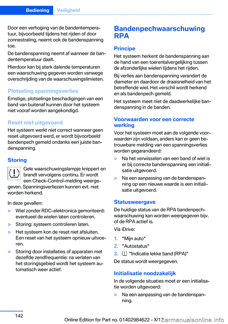 BMW 4 SERIES GRAN COUPE 2018  Instructieboekjes (in Dutch) �D�o�o�r� �e�e�n� �v�e�r�h�o�g�i�n�g� �v�a�n� �d�e� �b�a�n�d�e�n�t�e�m�p�e�r�aj�t�u�u�r�,� �b�i�j�v�o�o�r�b�e�e�l�d� �t�i�j�d�e�n�s� �h�e�t� �r�i�j�d�e�n� �o�f� �d�o�o�r�z�o�n�n�e�s�t�r�a�l�i�n�g�,� 