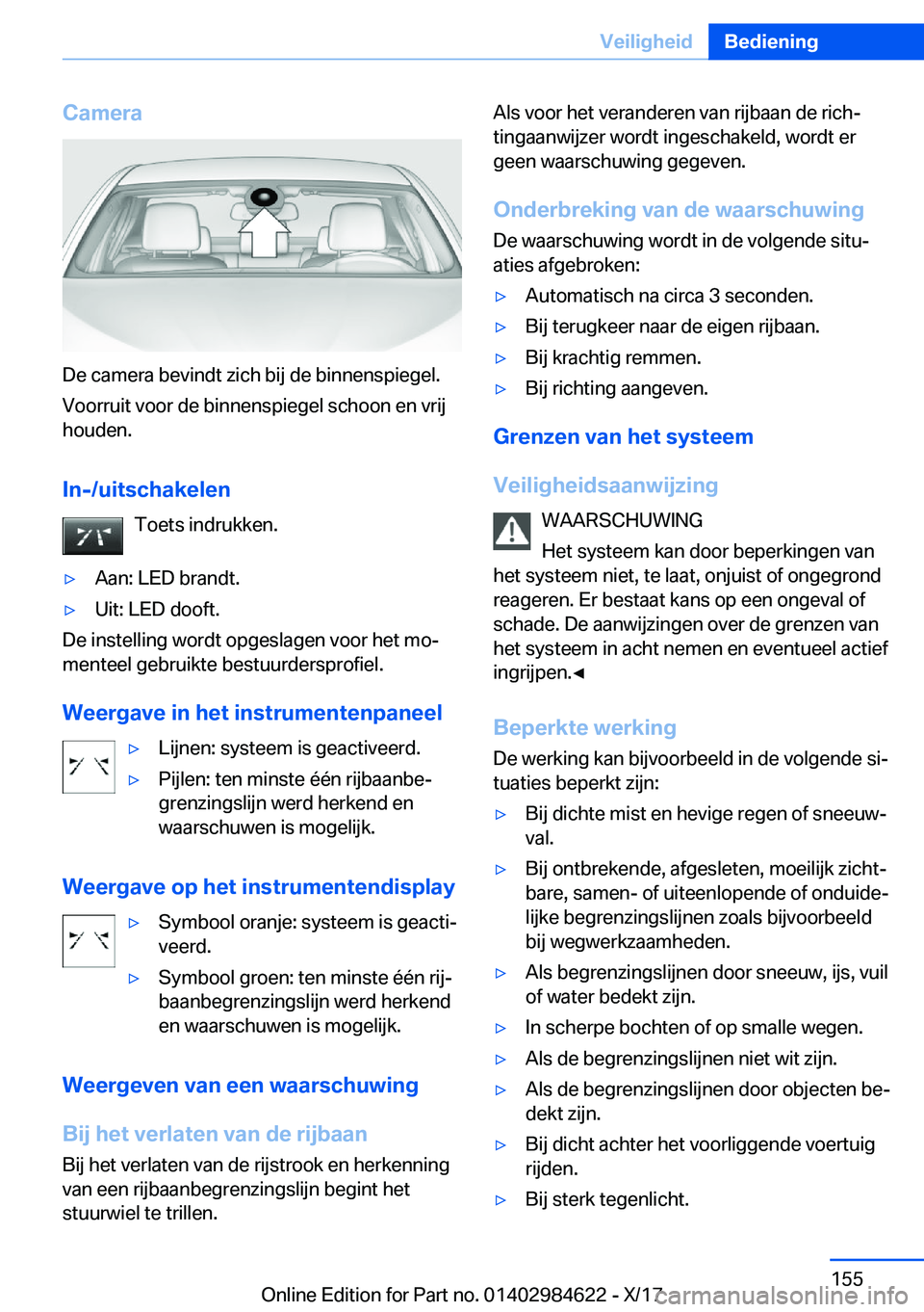 BMW 4 SERIES GRAN COUPE 2018  Instructieboekjes (in Dutch) �C�a�m�e�r�a
�D�e� �c�a�m�e�r�a� �b�e�v�i�n�d�t� �z�i�c�h� �b�i�j� �d�e� �b�i�n�n�e�n�s�p�i�e�g�e�l�.
�V�o�o�r�r�u�i�t� �v�o�o�r� �d�e� �b�i�n�n�e�n�s�p�i�e�g�e�l� �s�c�h�o�o�n� �e�n� �v�r�i�j �h�o�u�