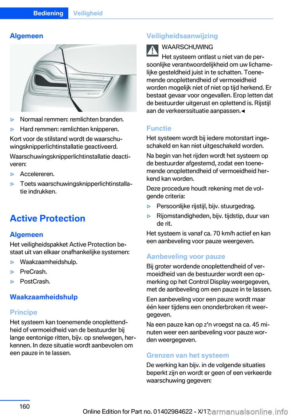 BMW 4 SERIES GRAN COUPE 2018  Instructieboekjes (in Dutch) �A�l�g�e�m�e�e�n'y�N�o�r�m�a�a�l� �r�e�m�m�e�n�:� �r�e�m�l�i�c�h�t�e�n� �b�r�a�n�d�e�n�.'y�H�a�r�d� �r�e�m�m�e�n�:� �r�e�m�l�i�c�h�t�e�n� �k�n�i�p�p�e�r�e�n�.
�K�o�r�t� �v�o�o�r� �d�e� �s�t�i�