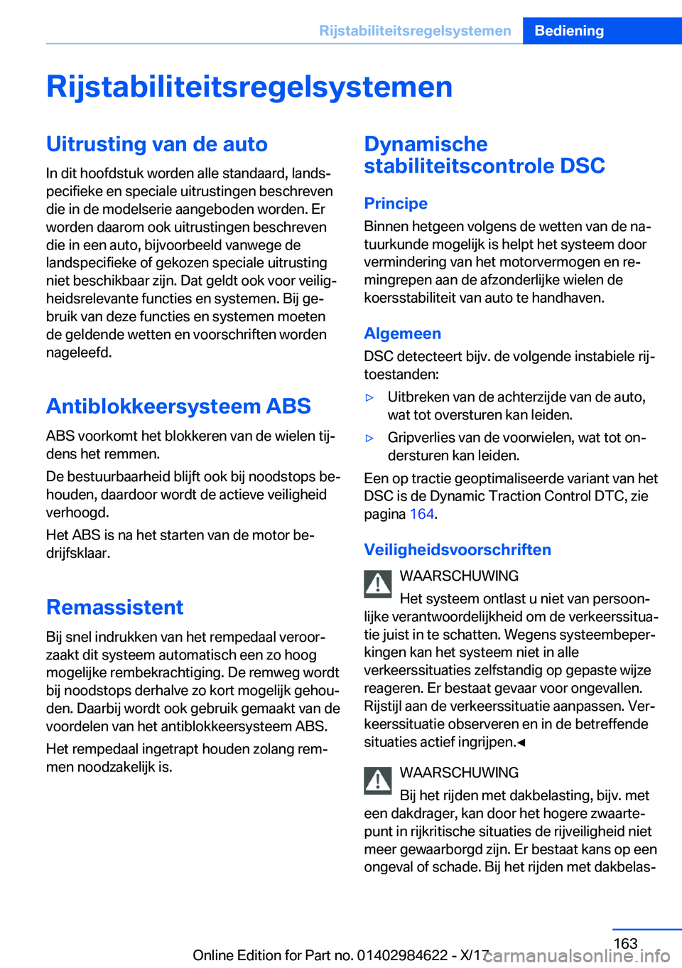 BMW 4 SERIES GRAN COUPE 2018  Instructieboekjes (in Dutch) �R�i�j�s�t�a�b�i�l�i�t�e�i�t�s�r�e�g�e�l�s�y�s�t�e�m�e�n�U�i�t�r�u�s�t�i�n�g��v�a�n��d�e��a�u�t�o
�I�n� �d�i�t� �h�o�o�f�d�s�t�u�k� �w�o�r�d�e�n� �a�l�l�e� �s�t�a�n�d�a�a�r�d�,� �l�a�n�d�sj
�p�e�c