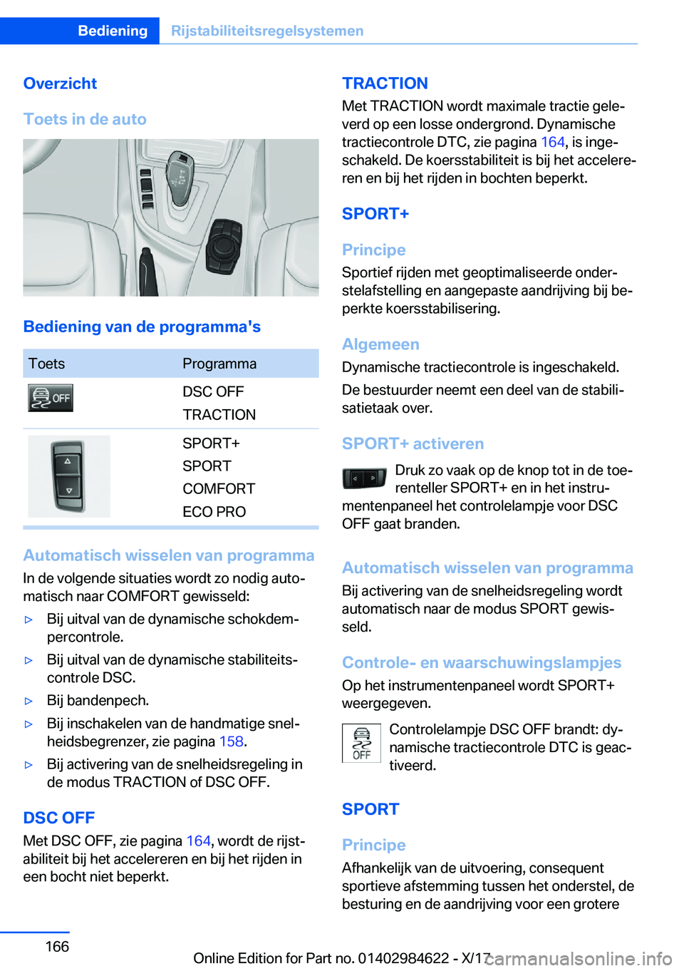BMW 4 SERIES GRAN COUPE 2018  Instructieboekjes (in Dutch) �O�v�e�r�z�i�c�h�t
�T�o�e�t�s��i�n��d�e��a�u�t�o
�B�e�d�i�e�n�i�n�g��v�a�n��d�e��p�r�o�g�r�a�m�m�a�'�s
�T�o�e�t�s�P�r�o�g�r�a�m�m�a�D�S�C� �O�F�F
�T�R�A�C�T�I�O�N�S�P�O�R�T�+
�S�P�O�R�T
�C�O