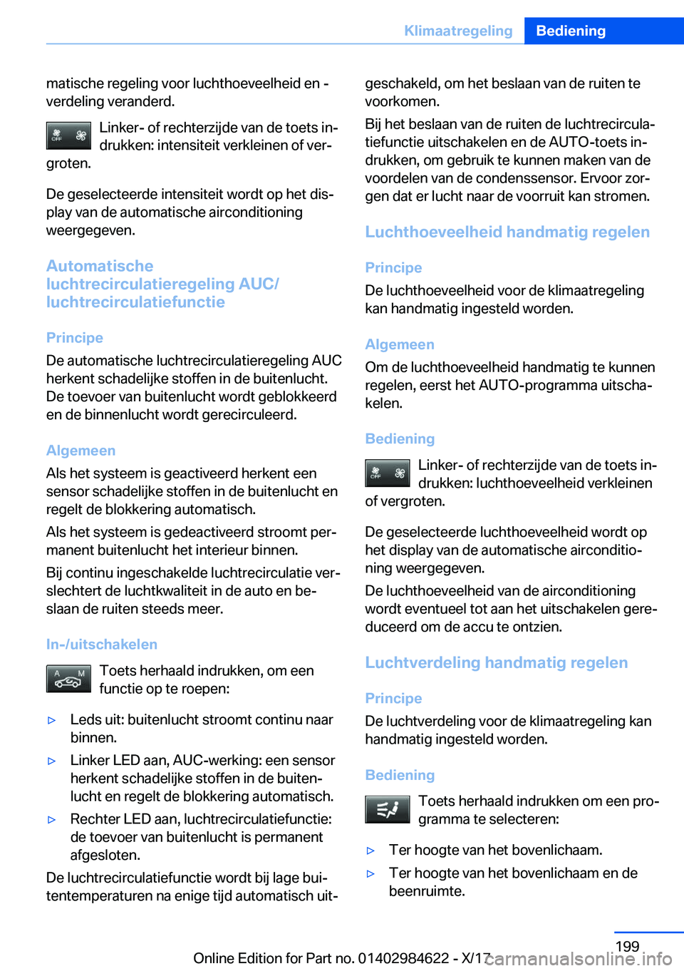 BMW 4 SERIES GRAN COUPE 2018  Instructieboekjes (in Dutch) �m�a�t�i�s�c�h�e� �r�e�g�e�l�i�n�g� �v�o�o�r� �l�u�c�h�t�h�o�e�v�e�e�l�h�e�i�d� �e�n� �-
�v�e�r�d�e�l�i�n�g� �v�e�r�a�n�d�e�r�d�.
�L�i�n�k�e�r�-� �o�f� �r�e�c�h�t�e�r�z�i�j�d�e� �v�a�n� �d�e� �t�o�e�t