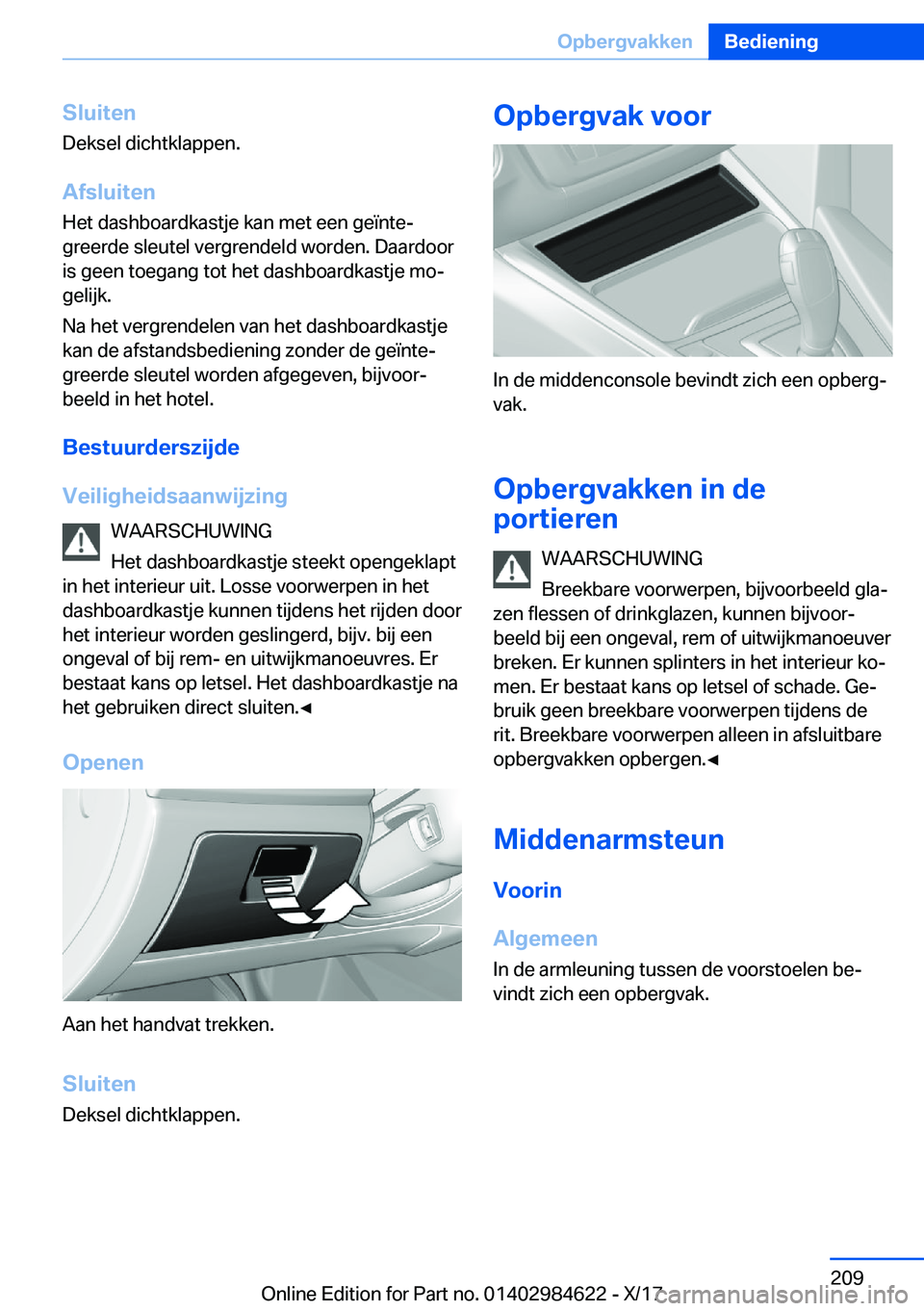 BMW 4 SERIES GRAN COUPE 2018  Instructieboekjes (in Dutch) �S�l�u�i�t�e�n
�D�e�k�s�e�l� �d�i�c�h�t�k�l�a�p�p�e�n�.
�A�f�s�l�u�i�t�e�n �H�e�t� �d�a�s�h�b�o�a�r�d�k�a�s�t�j�e� �k�a�n� �m�e�t� �e�e�n� �g�e�