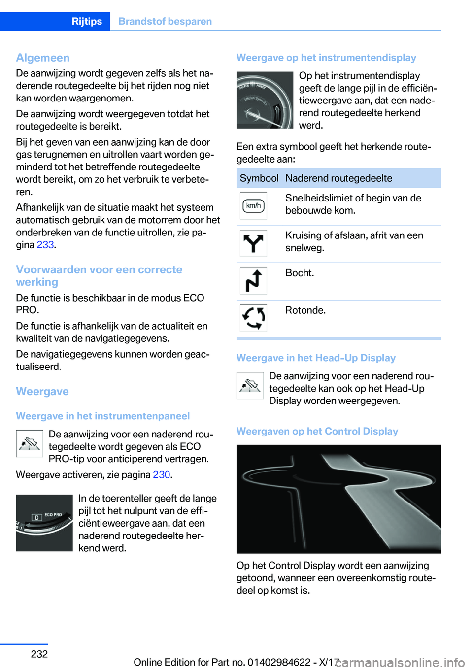 BMW 4 SERIES GRAN COUPE 2018  Instructieboekjes (in Dutch) �A�l�g�e�m�e�e�n
�D�e� �a�a�n�w�i�j�z�i�n�g� �w�o�r�d�t� �g�e�g�e�v�e�n� �z�e�l�f�s� �a�l�s� �h�e�t� �n�aj �d�e�r�e�n�d�e� �r�o�u�t�e�g�e�d�e�e�l�t�e� �b�i�j� �h�e�t� �r�i�j�d�e�n� �n�o�g� �n�i�e�t �