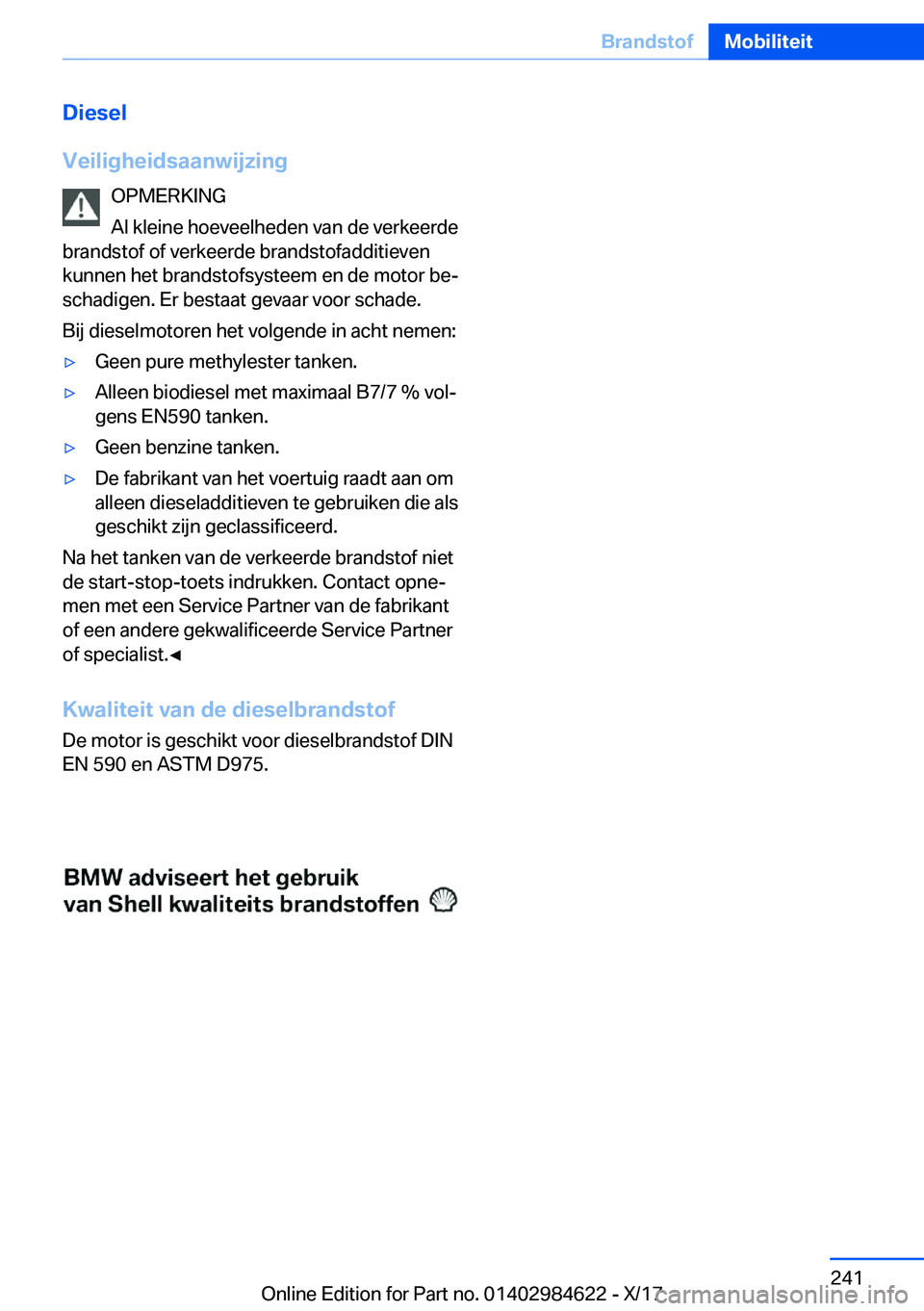 BMW 4 SERIES GRAN COUPE 2018  Instructieboekjes (in Dutch) �D�i�e�s�e�l
�V�e�i�l�i�g�h�e�i�d�s�a�a�n�w�i�j�z�i�n�g �O�P�M�E�R�K�I�N�G
�A�l� �k�l�e�i�n�e� �h�o�e�v�e�e�l�h�e�d�e�n� �v�a�n� �d�e� �v�e�r�k�e�e�r�d�e
�b�r�a�n�d�s�t�o�f� �o�f� �v�e�r�k�e�e�r�d�e� 