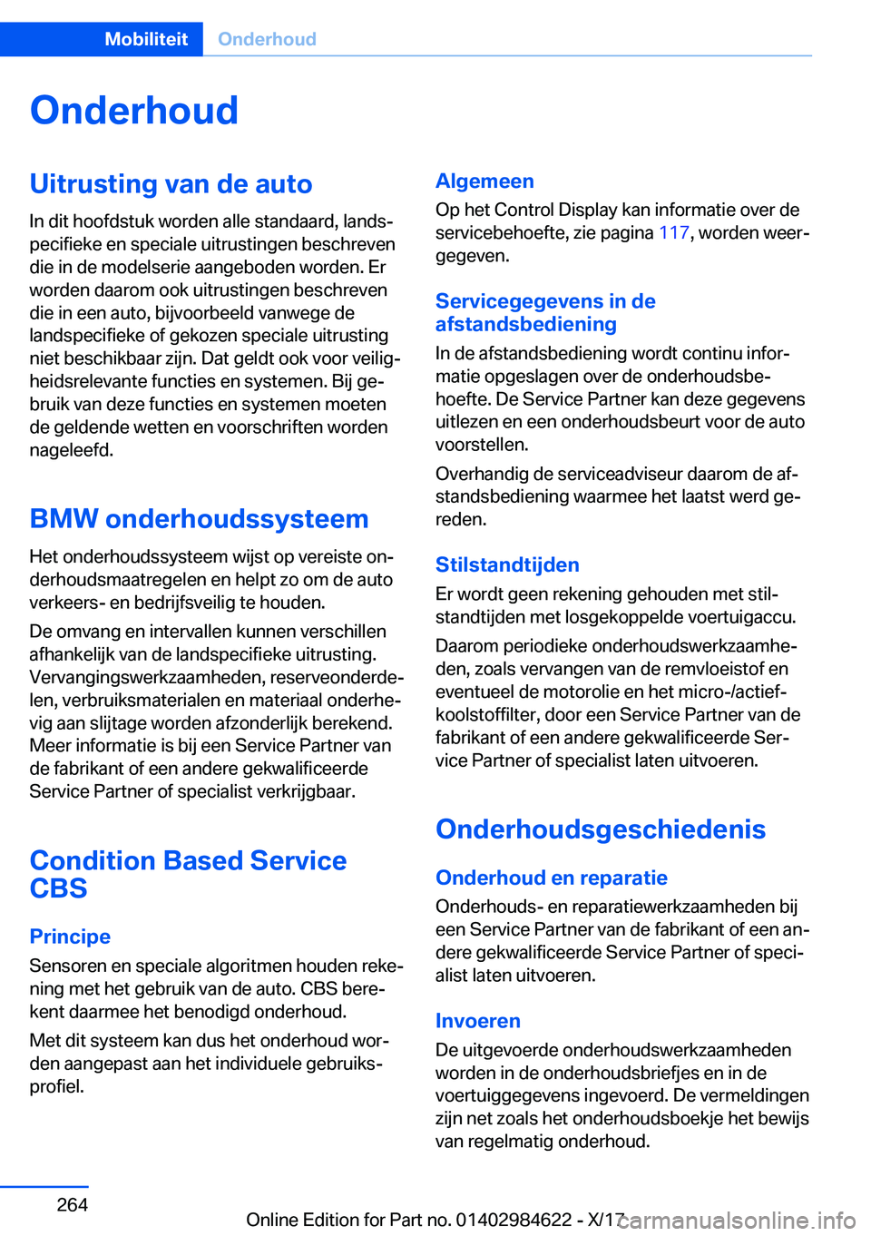 BMW 4 SERIES GRAN COUPE 2018  Instructieboekjes (in Dutch) �O�n�d�e�r�h�o�u�d�U�i�t�r�u�s�t�i�n�g��v�a�n��d�e��a�u�t�o�I�n� �d�i�t� �h�o�o�f�d�s�t�u�k� �w�o�r�d�e�n� �a�l�l�e� �s�t�a�n�d�a�a�r�d�,� �l�a�n�d�sj
�p�e�c�i�f�i�e�k�e� �e�n� �s�p�e�c�i�a�l�e� �