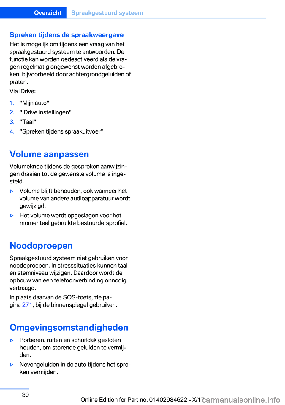 BMW 4 SERIES GRAN COUPE 2018  Instructieboekjes (in Dutch) �S�p�r�e�k�e�n��t�i�j�d�e�n�s��d�e��s�p�r�a�a�k�w�e�e�r�g�a�v�e�H�e�t� �i�s� �m�o�g�e�l�i�j�k� �o�m� �t�i�j�d�e�n�s� �e�e�n� �v�r�a�a�g� �v�a�n� �h�e�t
�s�p�r�a�a�k�g�e�s�t�u�u�r�d� �s�y�s�t�e�e�m�