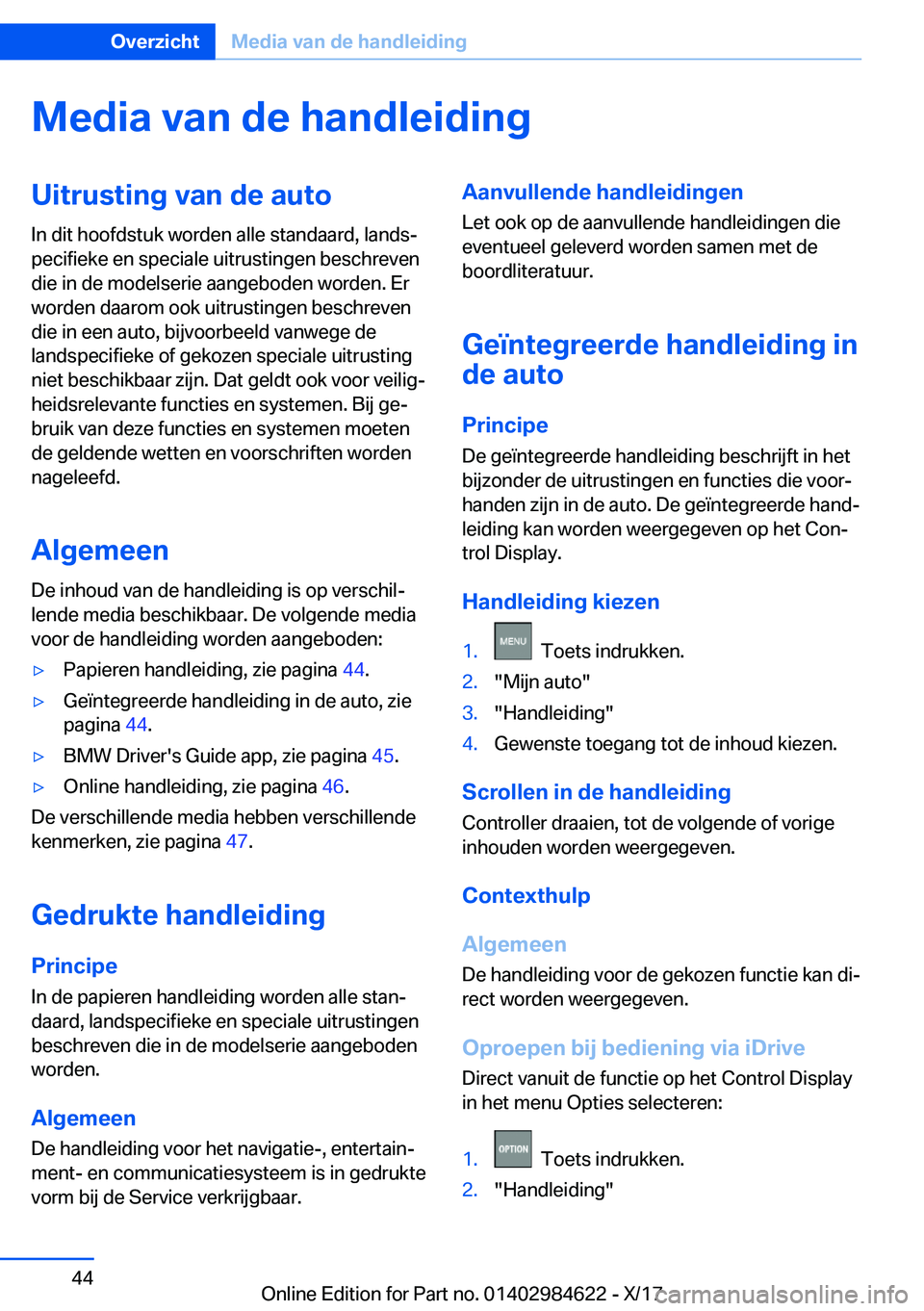 BMW 4 SERIES GRAN COUPE 2018  Instructieboekjes (in Dutch) �M�e�d�i�a��v�a�n��d�e��h�a�n�d�l�e�i�d�i�n�g�U�i�t�r�u�s�t�i�n�g��v�a�n��d�e��a�u�t�o
�I�n� �d�i�t� �h�o�o�f�d�s�t�u�k� �w�o�r�d�e�n� �a�l�l�e� �s�t�a�n�d�a�a�r�d�,� �l�a�n�d�sj
�p�e�c�i�f�i�e